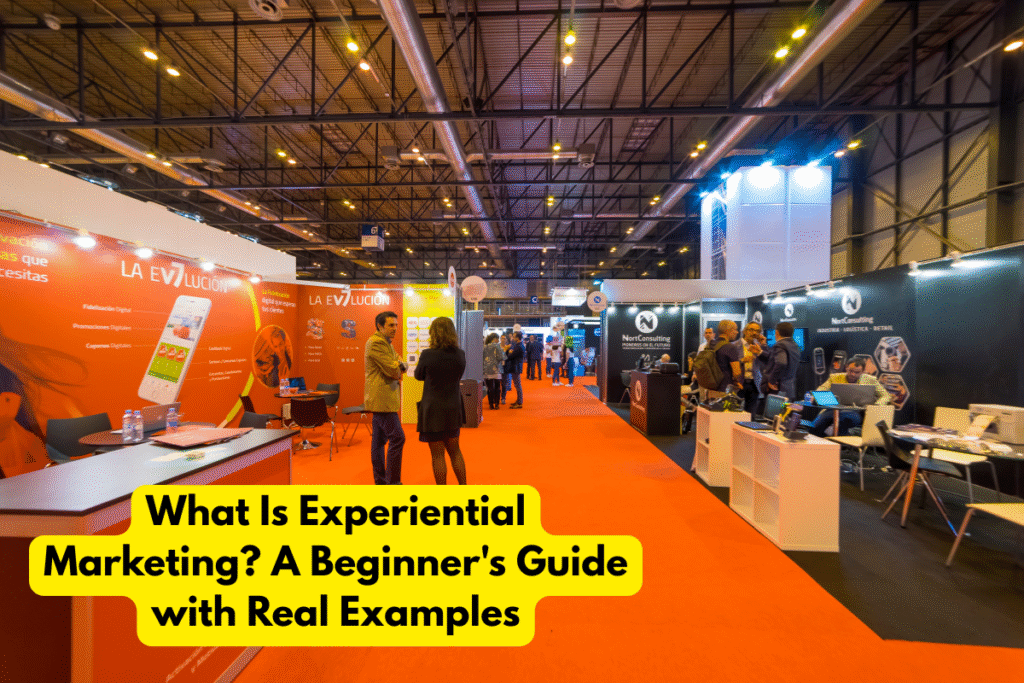 What Is Experiential Marketing? A Beginner’s Guide with Real Examples